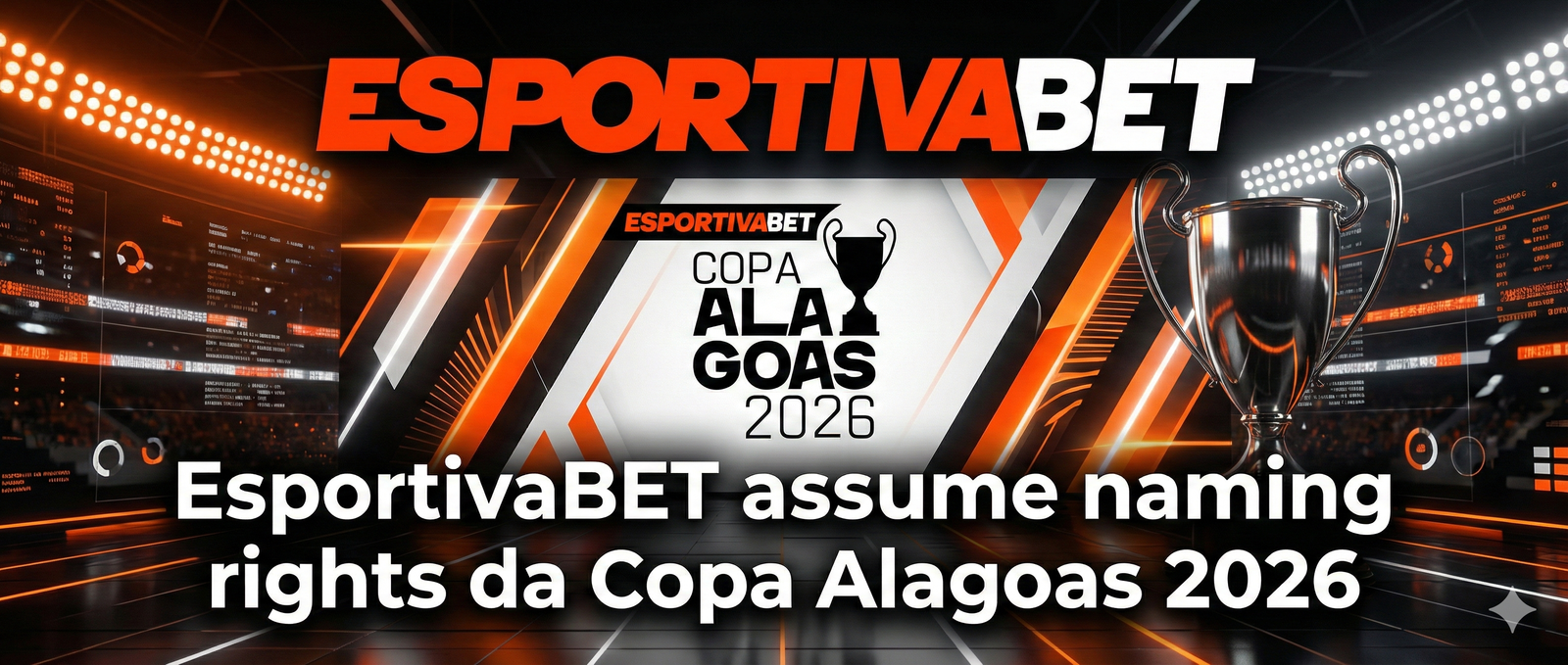 Copa Alagoas EsportivaBET 2026 Valoriza Competições Estaduais