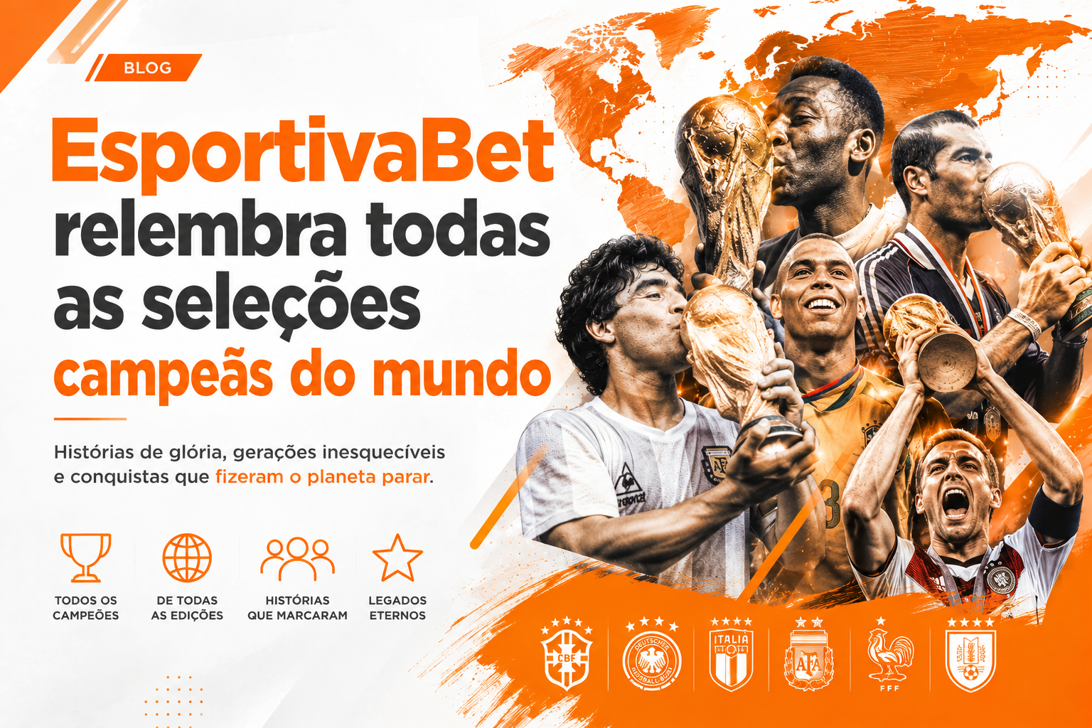 EsportivaBet relembra todas as seleções campeãs do mundo