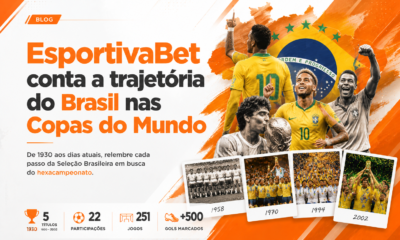 EsportivaBet conta a trajetória do Brasil nas Copas do Mundo