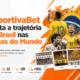 EsportivaBet conta a trajetória do Brasil nas Copas do Mundo